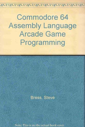 Stock image for Commodore 64 Assembly Language Arcade Game Programming [Paperback] for sale by The Book Spot