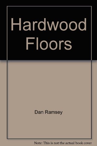 Imagen de archivo de Hardwood Floors: Installing, Maintaining, and Repairing a la venta por Wonder Book