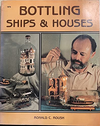 Bottling Ships and Houses