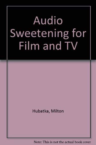 Beispielbild fr Audio Sweetening for Film and TV zum Verkauf von Better World Books