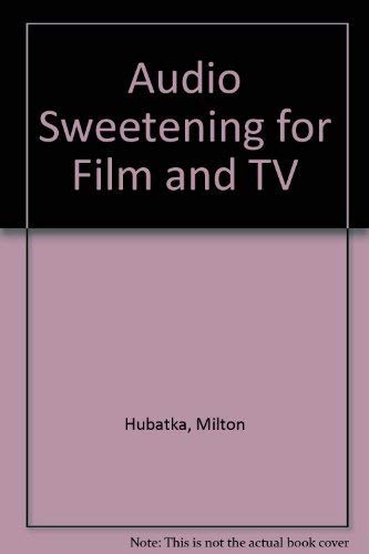9780830619948: Audio Sweetening for Film and TV