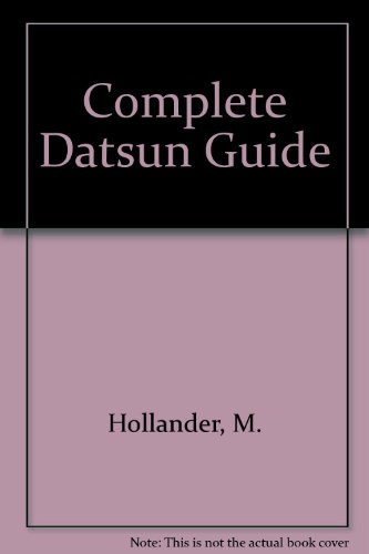 Imagen de archivo de The complete Datsun guide (Modern automotive series) a la venta por Booksavers of Virginia