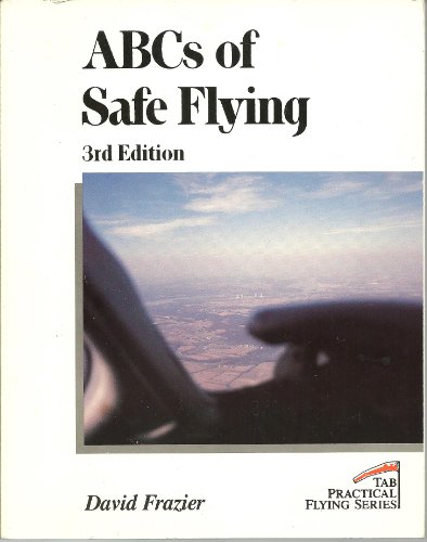 Stock image for ABCs of Safe Flying for sale by Ken's Book Haven