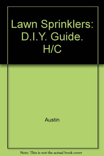 Beispielbild fr Lawn sprinklers: A do-it-yourself guide zum Verkauf von Wonder Book
