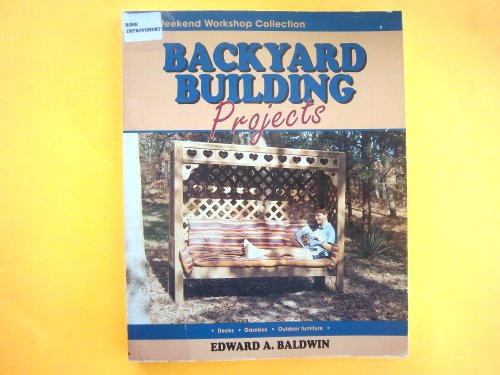9780830621149: Backyard Building Projects (Weekend Workshop Collection)