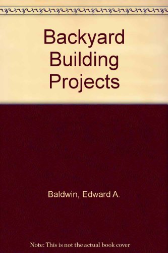 9780830621194: Backyard Building Projects