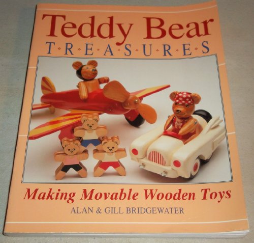 Stock image for Teddy Bear Treasures: Making Movable Wooden Toys for sale by Wonder Book