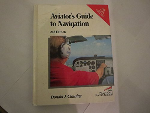 Beispielbild fr Aviator's Guide to Navigation (Tab Practical Flying Series) zum Verkauf von Wonder Book