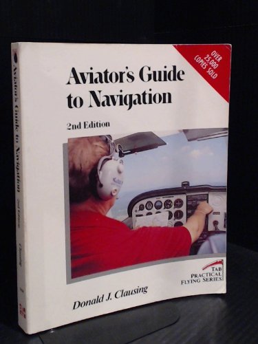 Beispielbild fr Aviator's Guide to Navigation (Tab Practical Flying Series) zum Verkauf von Books of the Smoky Mountains