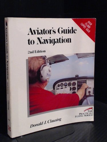 Imagen de archivo de Aviator's Guide to Navigation (Tab Practical Flying Series) a la venta por Books of the Smoky Mountains