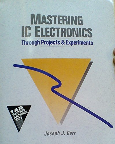 9780830621842: Mastering Integrated Circuit Electronics