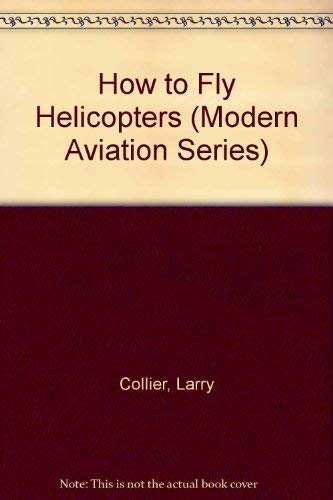 9780830622641: How to Fly Helicopters