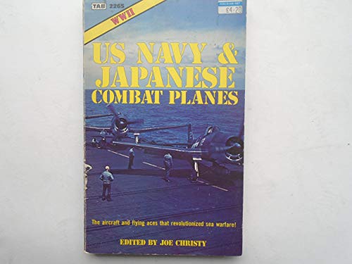 WWII: US Navy & Japanese combat planes (Modern aviation series) (9780830622658) by Christy, Joe (Edited)