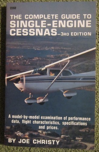 The Complete Guide to Single-Engine Cessnas (Modern Aviation Series) (9780830622689) by Joe Christy
