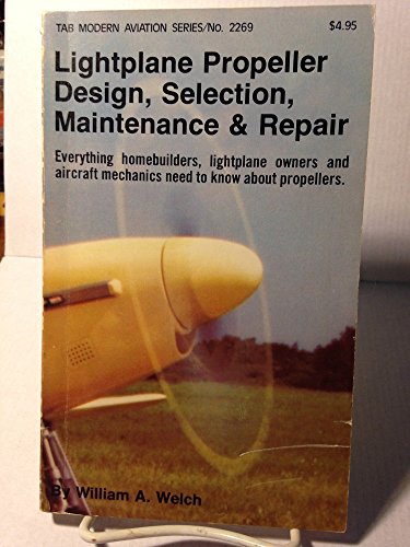 Beispielbild fr Lightplane propeller design, selection, maintenance & repair (Modern aviation series) zum Verkauf von HPB-Red