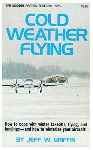 Beispielbild fr Cold Weather Flying zum Verkauf von The Aviator's Bookshelf