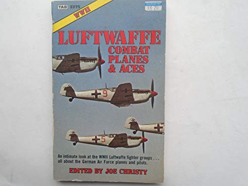 Imagen de archivo de Ww II: Luftwaffe Combat Planes & Aces (Modern Aviation Series) a la venta por Half Price Books Inc.