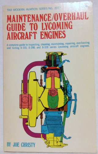 9780830622771: Maintenance Overhaul Guide to Lycoming Aircraft Engines