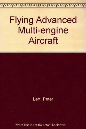 FLYING ADVANCED MULTI-ENGINE AIRCRAFT