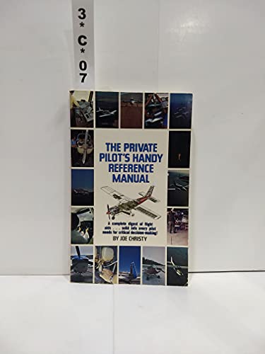 The Private Pilot's Handy Reference Manual (9780830623259) by Joe Christy