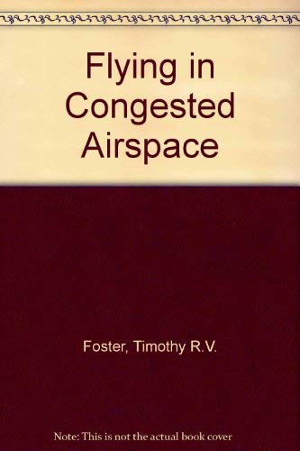 Imagen de archivo de Flying in Congested Airspace a la venta por Lowry's Books