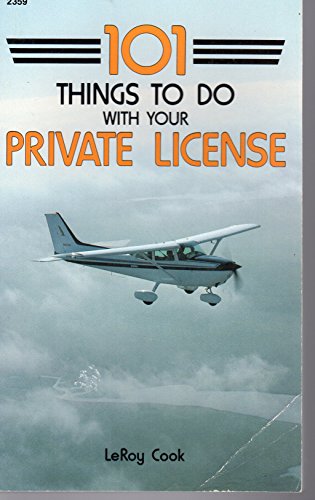 Stock image for One Hundred and One Things to Do with Your Private License for sale by Better World Books