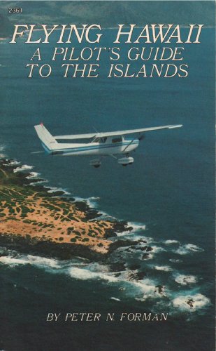 Stock image for Flying Hawaii: A Pilot's Guide to the Islands for sale by Lowry's Books