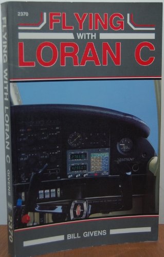 Stock image for Flying With Loran C for sale by Vashon Island Books