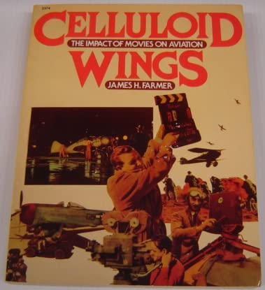 9780830623747: Celluloid Wings: Impact of Movies on Aviation
