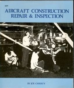 Aircraft Construction, Repair, and Inspection (9780830623778) by Christy, Joe