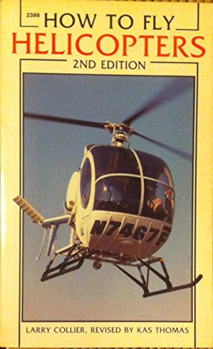 9780830623860: How to Fly Helicopters