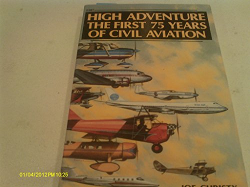 Beispielbild fr High Adventure: The First 75 Years of Civil Aviation/Pbn 2387 zum Verkauf von Lowry's Books