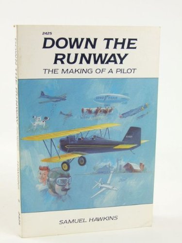 Down the Runway : The Making of a Pilot