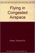 Beispielbild fr Flying in Congested Airspace: A Private Pilot's Guide (Tab Practical Flying Series) zum Verkauf von Dorothy Meyer - Bookseller