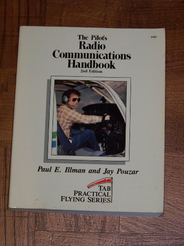 Stock image for The Pilot's Radio Communications Handbook for sale by Better World Books