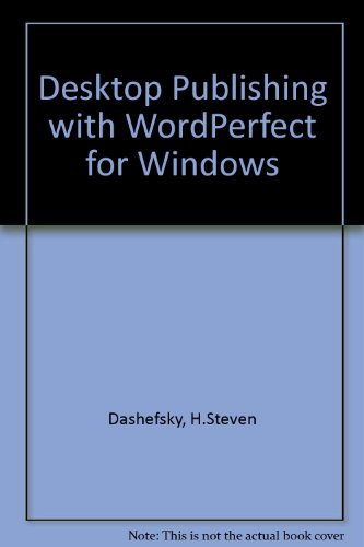 Imagen de archivo de Desktop publishing with WordPerfect for Windows a la venta por Books Puddle