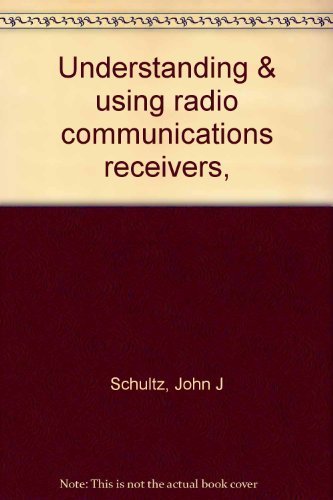Beispielbild fr Understanding & using radio communications receivers, zum Verkauf von Wonder Book