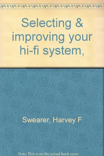 Stock image for Selecting & Improving Your Hi-Fi System for sale by gigabooks