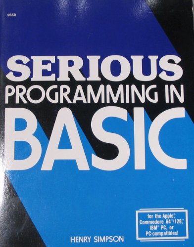 Beispielbild fr Serious Programming in Basic zum Verkauf von Wonder Book