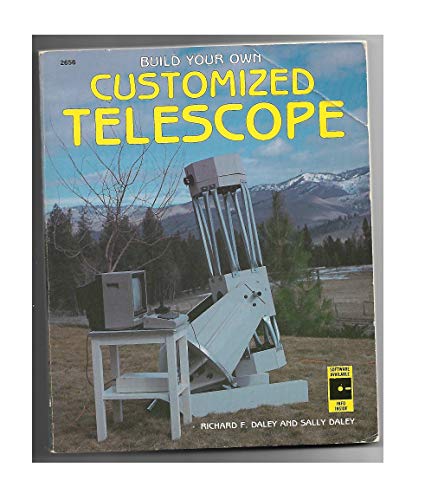 9780830626564: Daley: Build Your Own Customized ∗telescope∗ (pr Only)