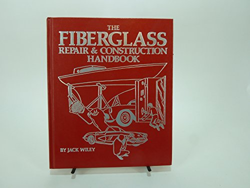 Beispielbild fr The Fiberglass Repair and Construction Handbook zum Verkauf von Better World Books