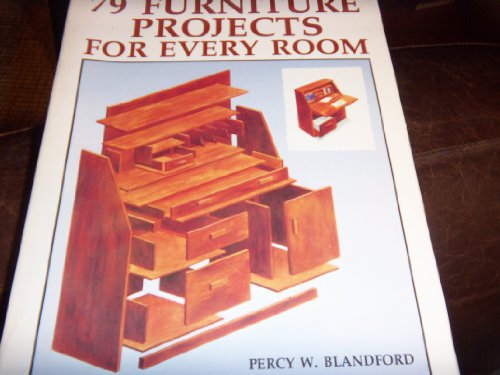 79 Furniture Projects for Every Room (9780830627042) by Blandford, Percy W.