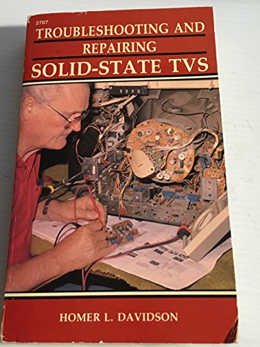 Imagen de archivo de Troubleshooting and Repairing Solid-State TVs a la venta por Half Price Books Inc.
