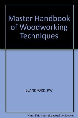 9780830627448: Master Handbook of Woodworking Techniques