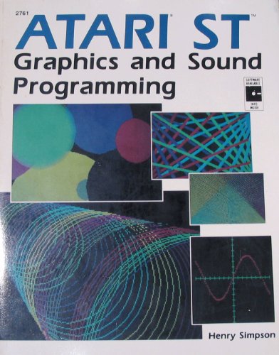 9780830627615: Atari st Graphics and Sound Programming