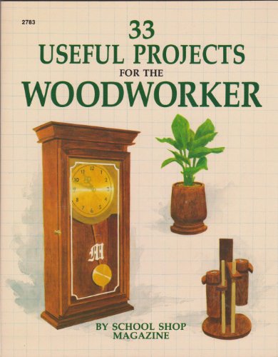 Beispielbild fr Thirty-Three Useful Projects for the Woodworker zum Verkauf von Better World Books