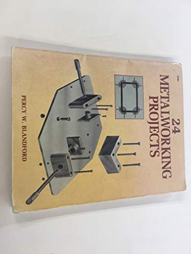 24 Metalworking Projects (9780830627844) by Blandford, Percy W.