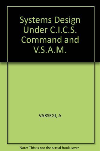 Stock image for Systems Design Under CICS Command and VSAM for sale by BookDepart