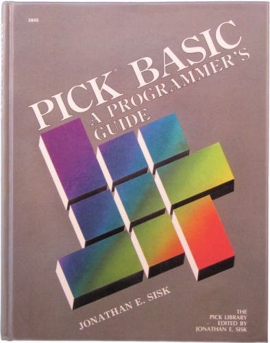 Imagen de archivo de Pick Basic: A Programmer's Guide (The Pick library) a la venta por SecondSale