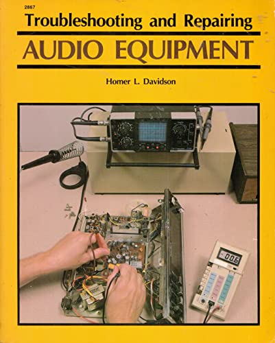 9780830628674: Troubleshooting and Repairing Audio Equipment